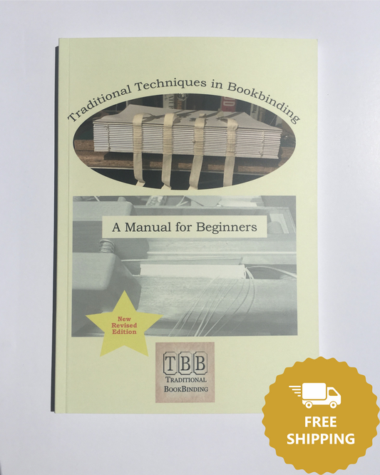 New Revised Edition 2024- Traditional Techniques in Bookbinding- A Beginner's Manual